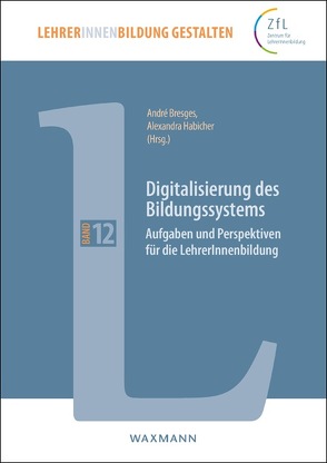 Digitalisierung des Bildungssystems von Bresges,  André, Habicher,  Alexandra