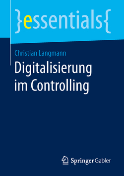Digitalisierung im Controlling von Langmann,  Christian