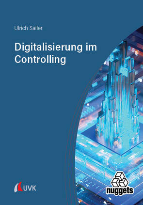 Digitalisierung im Controlling von Sailer,  Ulrich