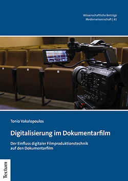Digitalisierung im Dokumentarfilm von Vakalopoulos,  Tonio