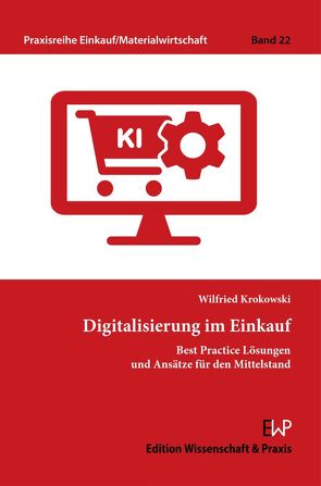 Digitalisierung im Einkauf. von Krokowski,  Wilfried