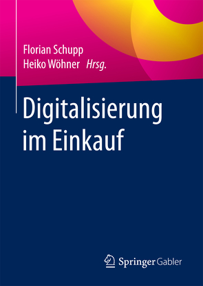 Digitalisierung im Einkauf von Schupp,  Florian, Wöhner,  Heiko