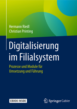 Digitalisierung im Filialsystem von Printing,  Christian, Riedl,  Hermann