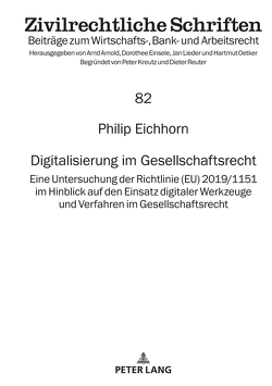 Digitalisierung im Gesellschaftsrecht von Eichhorn,  Philip