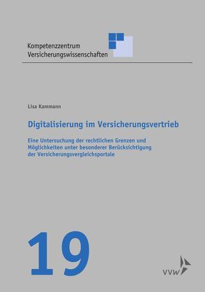 Digitalisierung im Versicherungsvertrieb von Graf von der Schulenburg,  J Matthias, Kammann,  Lisa, Körber,  Torsten, Weber,  Stefan