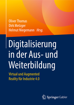 Digitalisierung in der Aus- und Weiterbildung von Metzger,  Dirk, Niegemann,  Helmut, Thomas,  Oliver