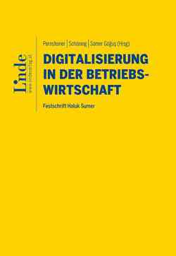 Digitalisierung in der Betriebswirtschaft von Pernsteiner,  Helmut, Schöning,  Stephan, Sümer Gögüs,  Handan
