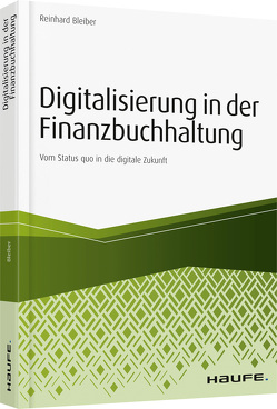 Digitalisierung in der Finanzbuchhaltung von Bleiber,  Reinhard