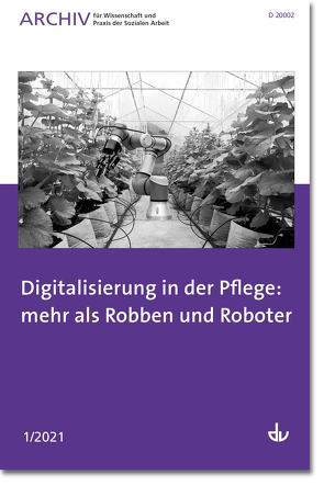 Digitalisierung in der Pflege: mehr als Robben und Roboter von Deutscher Verein für öffentliche und private Fürsorge e.V.