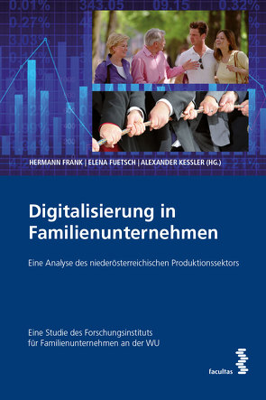 Digitalisierung in Familienunternehmen von Frank,  Hermann, Fuetsch,  Elena, Kessler,  Alexander