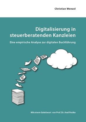 Digitalisierung in steuerberatenden Kanzleien von Wenzel,  Christian
