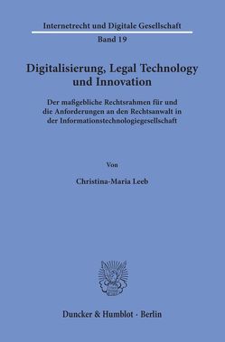 Digitalisierung, Legal Technology und Innovation. von Leeb,  Christina-Maria