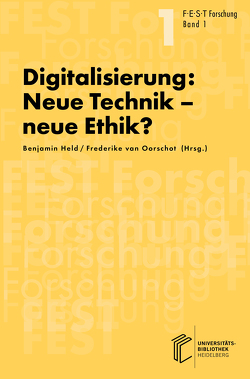 Digitalisierung: Neue Technik, neue Ethik? von Held,  Benjamin, van Oorschot,  Frederike