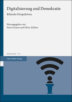 Digitalisierung und Demokratie von Grimm,  Petra, Zöllner,  Oliver