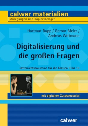 Digitalisierung und die großen Fragen von Meier,  Gernot, Rupp,  Hartmut, Wittmann,  Andreas