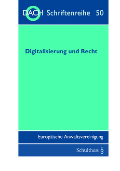 Digitalisierung und Recht von Europäische Anwaltsvereinigung,  DACH