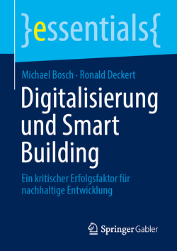 Digitalisierung und Smart Building von Bösch,  Michael, Deckert,  Ronald