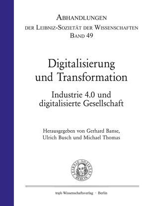 Digitalisierung und Transformation von Banse,  Gerhard, Busch,  Ulrich, Thomas,  Michael