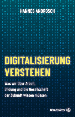 Digitalisierung verstehen von Androsch,  Hannes