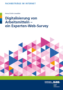 Digitalisierung von Arbeitsmitteln – ein Experten-Web-Survey von Lewalder,  Anna Cristin