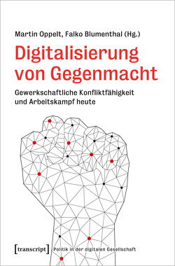 Digitalisierung von Gegenmacht von Blumenthal,  Falko, Oppelt,  Martin