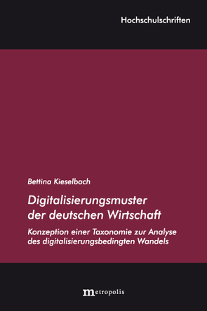 Digitalisierungsmuster der deutschen Wirtschaft von Kieselbach,  Bettina