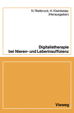Digitalistherapie bei Nieren- und Leberinsuffizienz von Rietbrock,  N.