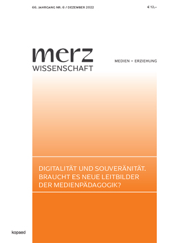 Digitalität und Souveränität. Braucht es neue Leitbilder der Medienpädagogik? von Demmler,  Kathrin, Schorb,  Bernd
