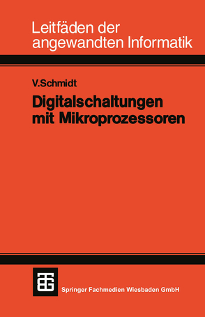 Digitalschaltungen mit Mikroprozessoren von Kollbach,  Dietbert, Metzler,  Hans-Georg, Pangritz,  Heiko, Schmidt,  Volker, Uhlmann,  Bernd