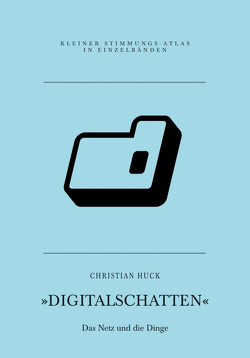 Digitalschatten von Huck,  Christian