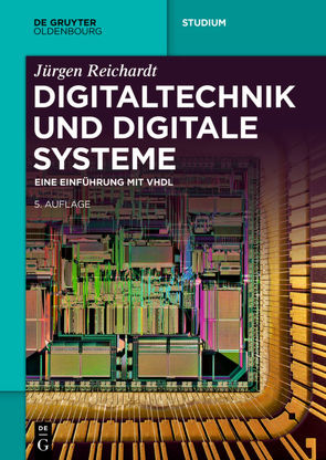 Digitaltechnik und digitale Systeme von Reichardt,  Jürgen
