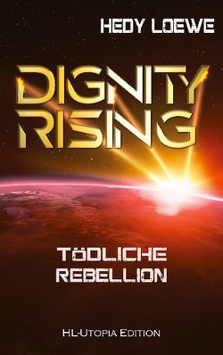 Dignity Rising 4 von Loewe,  Hedy