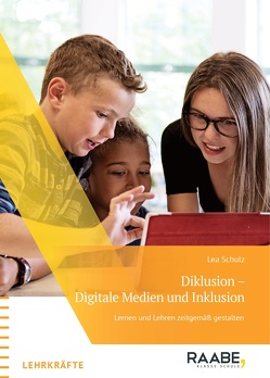 Diklusion – Digitale Medien und Inklusion von Schulz,  Lea