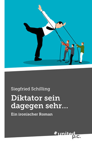 Diktator sein dagegen sehr… von Schilling,  Siegfried