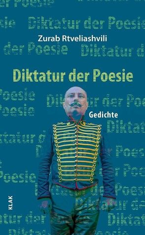 Diktatur der Poesie von Draghincescu,  Rodica, Rtveliashvili,  Zurab, Schiffner,  Sabine, Tchigladze,  Nana