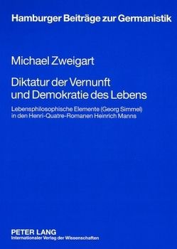 Diktatur der Vernunft und Demokratie des Lebens von Zweigart,  Michael