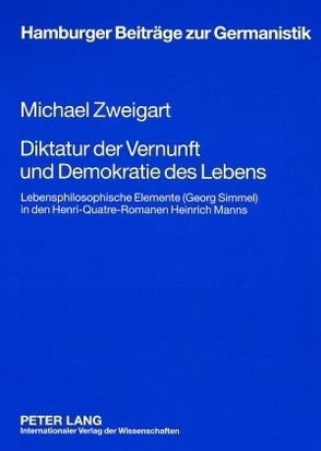 Diktatur der Vernunft und Demokratie des Lebens von Zweigart,  Michael