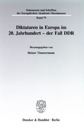 Diktaturen in Europa im 20. Jahrhundert – der Fall DDR. von Timmermann,  Heiner