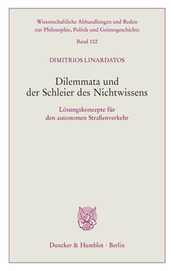 Dilemmata und der Schleier des Nichtwissens. von Linardatos,  Dimitrios