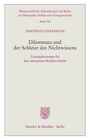 Dilemmata und der Schleier des Nichtwissens. von Linardatos,  Dimitrios