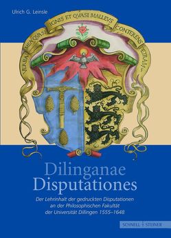 Dilinganae Disputationes von Leinsle,  Ulrich G.