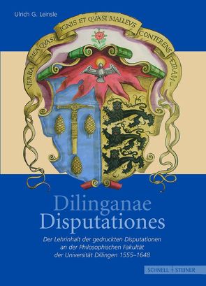 Dilinganae Disputationes von Leinsle,  Ulrich G.