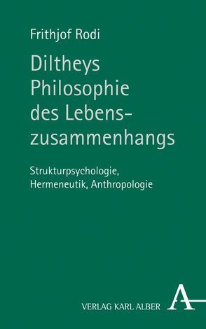 Diltheys Philosophie des Lebenszusammenhangs von Rodi,  Frithjof