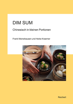 Dim Sum – Chinesisch in kleinen Portionen von Krämer,  Heike, Meinshausen,  Frank