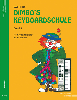 Dimbo’s Keyboardschule – Band 1 von Heger,  Uwe