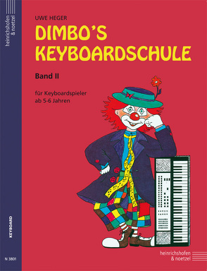 Dimbo’s Keyboardschule – Band 2 von Heger,  Uwe
