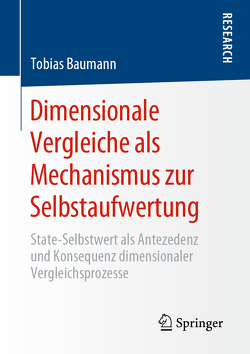Dimensionale Vergleiche als Mechanismus zur Selbstaufwertung von Baumann,  Tobias