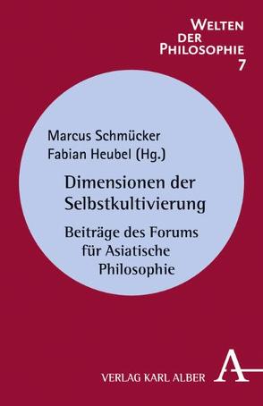 Dimensionen der Selbstkultivierung von Heubel,  Fabian, Schmücker,  Marcus