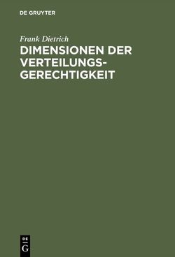 Dimensionen der Verteilungsgerechtigkeit von Dietrich,  Frank