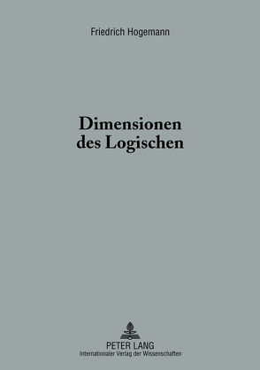 Dimensionen des Logischen von Hogemann,  Friedrich